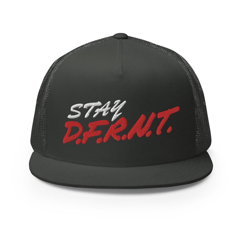 STAY D.F.R.N.T. | high trucker