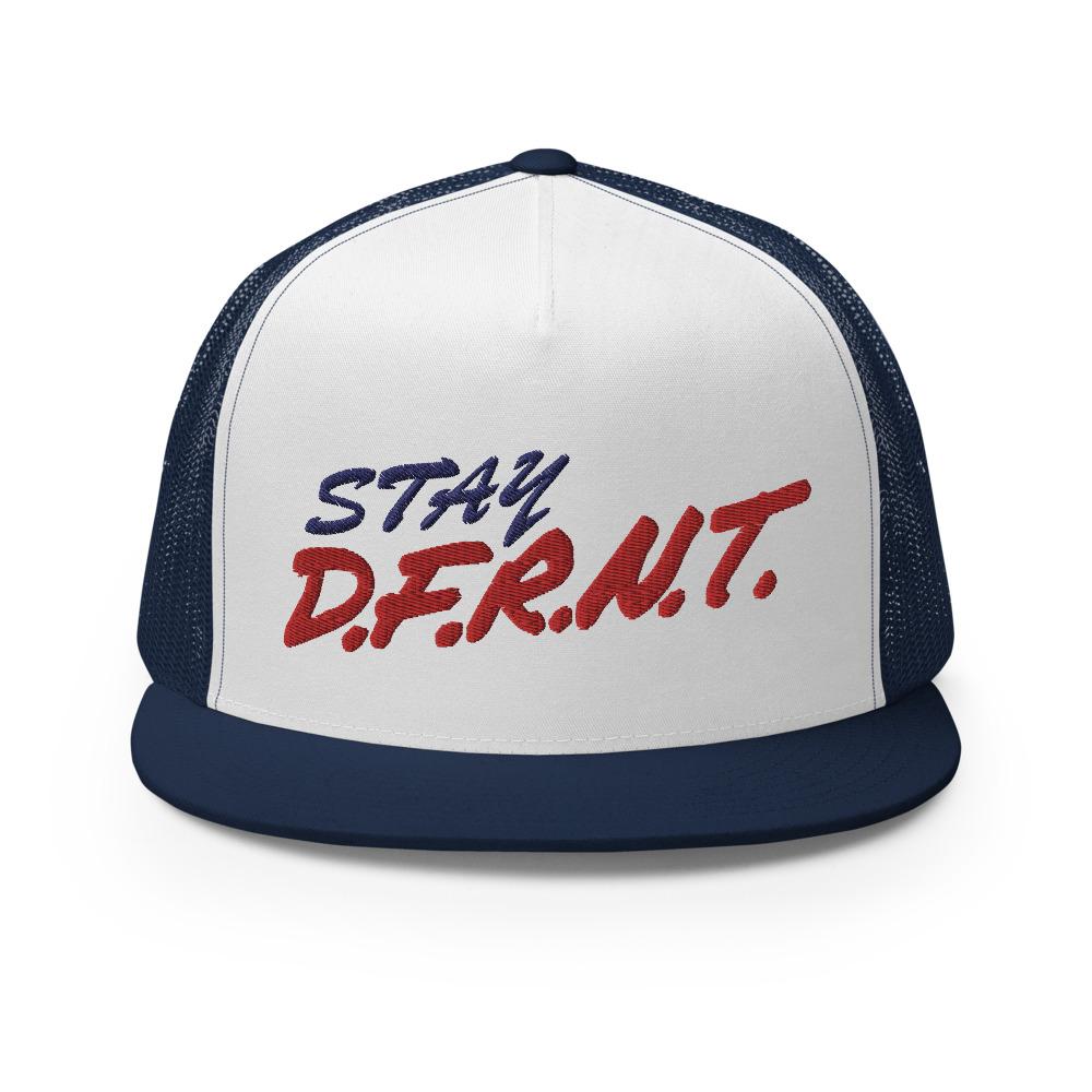 STAY D.F.R.N.T. | high trucker