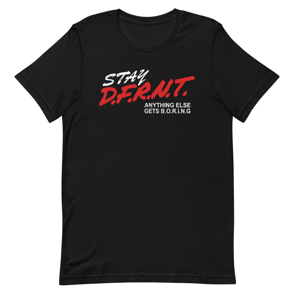 STAY D.F.R.N.T. | t-shirt