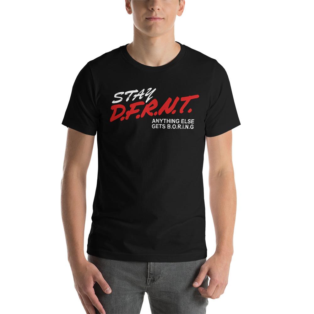 STAY D.F.R.N.T. | t-shirt